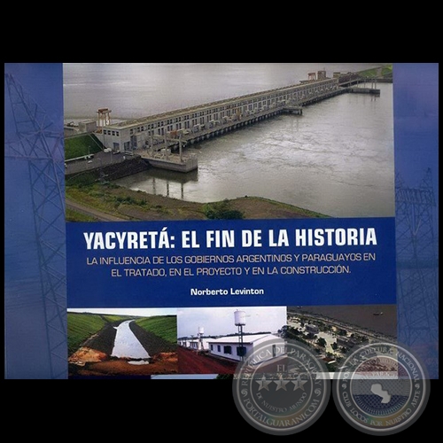 YACYRETÁ - Autor: NORBERTO LEVINTON - Año 2010